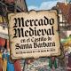 Cartel anunciador del Mercado Medieval del Castillo de Santa Bárbara que tendrá lugar del 30 de mayo al 1 de junio.