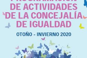 Programa de actividades de la Concejalía de Igualdad Otoño-Invierno 2020/21