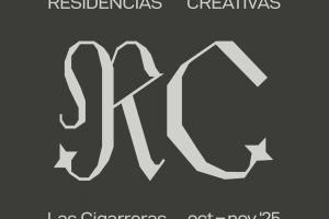 Residencias Creativas Las Cigarreras 2025