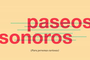 paseos sonoros
