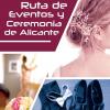 ALICANTE RUTA DE EVENTOS Y CEREMONIA