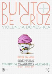 Exposición "Punto de Cruz - violencia doméstica" de Ester Gandía