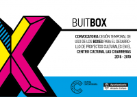 Buitbox. Convocatoria para la cesión temporal de uso de boxes para el desarrollo de proyectos culturales en el Centro Cultural Las Cigarreras 2018...