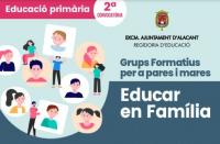 2ª Edició dels Grups formatius per a pares i mares ONLINE "Educar en família" 