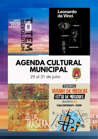 Agenda Cultural Municipal del 29 al 31 de julio Agenda Cultural Municipal del 29 al 31 de julio
