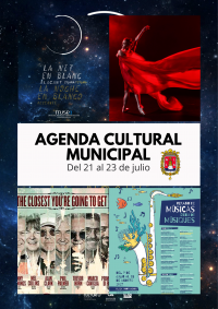 Agenda Cultural Municipal del 20 al 23 de julio 