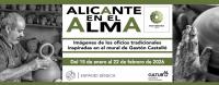 Imagen del cartel de la exposición “Alicante en el Alma. Un recorrido fotográfico por los oficios tradicionales de Alicante”
