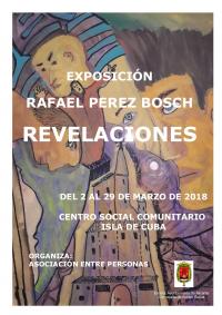 Exposición "Revelaciones" del artista Rafael Pérez Bosch