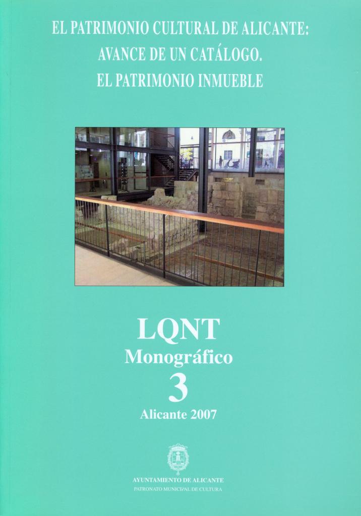 Imagen LQNT 3. El Patrimonio Cultural de Alicante. Avance de un Catálogo. El Patrimonio Inmueble