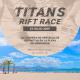 Titans Rift Race