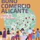 PROGRAMA BONO COMERCIO ALICANTE 2022 PROGRAMA BONO COMERCIO ALICANTE 2022