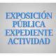 EXPOSICION PUBLICA EXPEDIENTE ACTIVIDAD