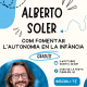 Conferència "COM FOMENTAR L'AUTONOMIA EN LA INFÀNCIA" Conferència "COM FOMENTAR L'AUTONOMIA EN LA INFÀNCIA"
