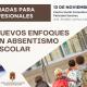 Jornada "Nuevos enfoques en absentismo escolar"