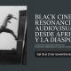 Imagen del ciclo de cine ‘Black cinema: resonancias audiovisuales desde África y la diáspora’