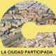 La Ciudad Participada